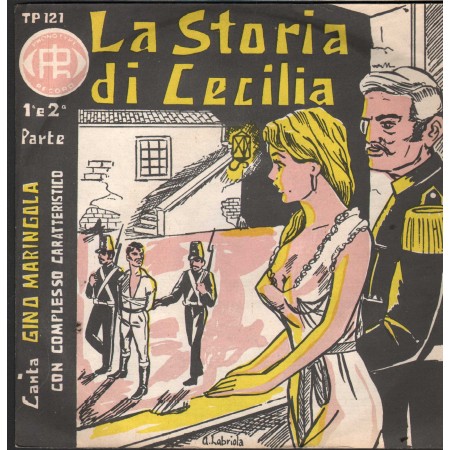 Gino Maringola Vinile 7" 45 La Storia Di Cecilia Phonotype Record – TP121 Nuovo