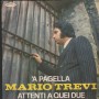 Mario Trevi Vinile 7" 45 'A Pagella / Attenti A Quei Due Presence – PLP5103 Nuovo