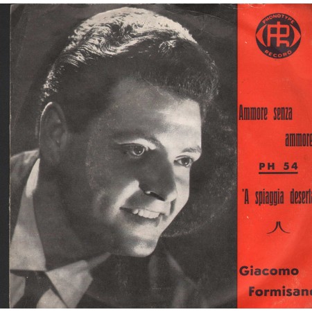 Giacomo Formisano Vinile 7" 45 Ammore Senza Ammore Phonotype Record – PH54 Nuovo