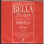 Marcella E Gianni Bella Vinile 7" 45 Giri Verso L'Ignoto Ricordi – SRL11100 Nuovo