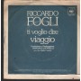 Riccardo Fogli Vinile 7" 45 Giri Ti Voglio Dire CBS – CBS4749 Nuovo