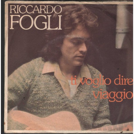 Riccardo Fogli Vinile 7" 45 Giri Ti Voglio Dire CBS – CBS4749 Nuovo