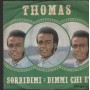Thomas Vinile 7" 45 Giri Sorridimi / Dimmi Chi E' Style – STMS681 Nuovo