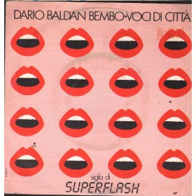 Dario Baldan Bembo Vinile 7" 45 Giri Voci Di Città CGD – CGD10518 Nuovo