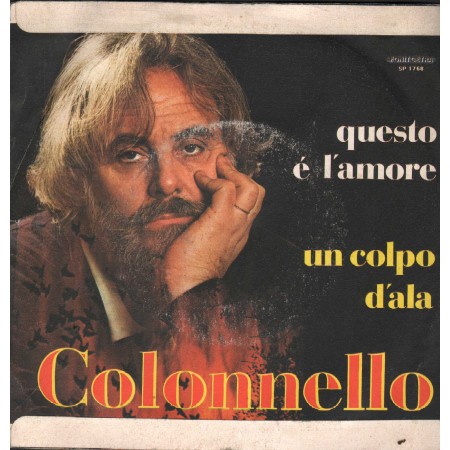 Colonnello Vinile 7" 45 Giri Questo È L'Amore / Un Colpo D'Ala SP1768 Nuovo