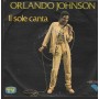 Orlando Johnson Vinile 7" 45 Giri Il Sole Canta EMI – 3C00618472 Nuovo