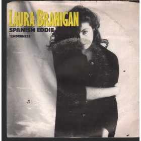 Laura Branigan Vinile 7" 45 Giri Spanish Eddie / Tenderness 7895317 Nuovo