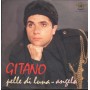 Gitano Vinile 7" 45 Giri Pelle Di Luna / Angela Smash Music – ZB42677 Nuovo