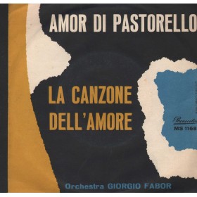 Giorgio Fabor Vinile 7" 45 Giri La Canzone Dell'Amore Phonocolor – MS1168 Nuovo