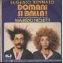 Eugenio Bennato Vinile 7" 45 Giri Domani Si Balla CGD – CGD10424 Nuovo