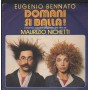 Eugenio Bennato Vinile 7" 45 Giri Domani Si Balla CGD – CGD10424 Nuovo