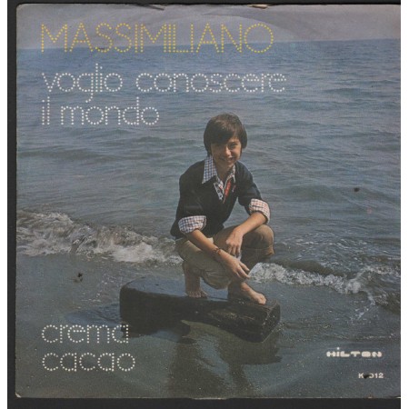 Massimiliano Vinile 7" 45 Giri Voglio Conoscere Il Mondo - Crema Cacao K012 Nuovo