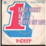 Indeep Vinile 7" 45 Giri Last Night A D.J. Saved My Life CGD – INT10453 Nuovo