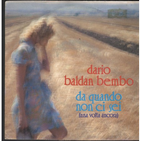 Dario Baldan Bembo Vinile 7" 45 Giri Da Quando Non Ci Sei CGD – CGD10600 Nuovo