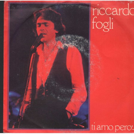 Riccardo Fogli Vinile 7" 45 Giri Ti Amo Però... CGD – PRD10281 Nuovo
