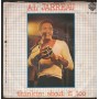 Al Jarreau Vinile 7" 45 Giri Your Song Warner Bros – W17324 Nuovo