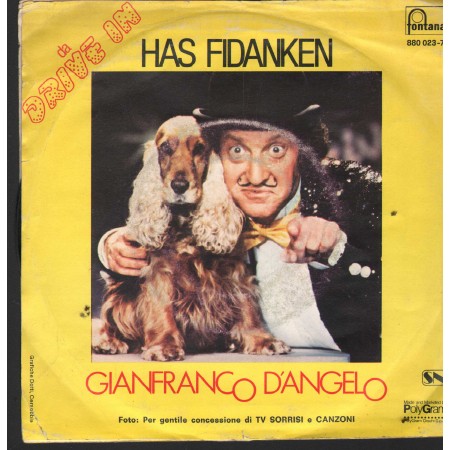 Gianfranco D'Angelo Vinile 7" 45 Giri Has Fidanken Fontana – 8800237 Nuovo