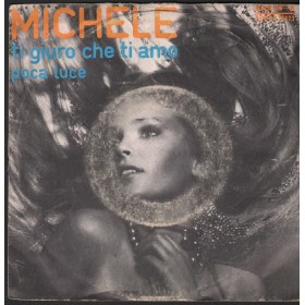 Michele Vinile 7" 45 Giri Ti Giuro Che Ti Amo / Poca Luce Rifi – RFNNP16423 Nuovo