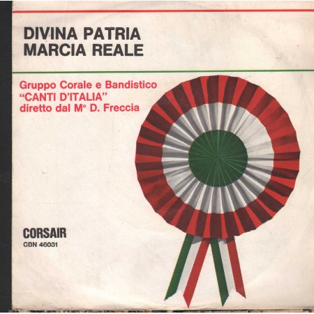 Gruppo Corale Canti D'Italia Vinile 7" 45 Giri Divina Patria CBN46031 Nuovo