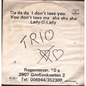 Trio Vinile 7" 45 Giri Da Da I Don't Love You You Don't Love Me Aha Aha 6005230 Nuovo