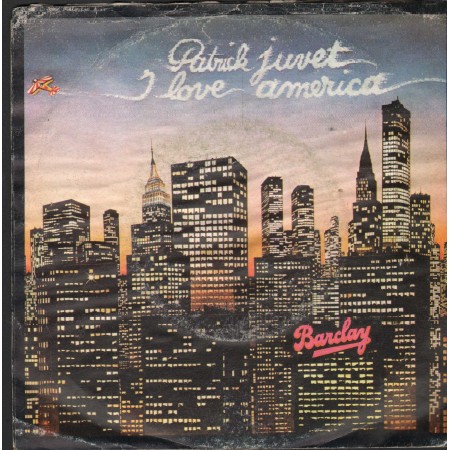Patrick Juvet Vinile 7" 45 Giri I Love America Barclay – BRCNP40086 Nuovo