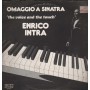 Enrico Intra Vinile LP Omaggio A Sinatra - The Voice And The Touch RDZST14316 Nuovo