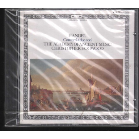 Handel, Hogwood CD Concerti A Due Cori L'Oiseau-Lyre – 4117212 Sigillato