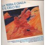 Various Lp Vinile La Terra E' Gialla E Il Cielo Blu RCA – PL31654 Nuovo