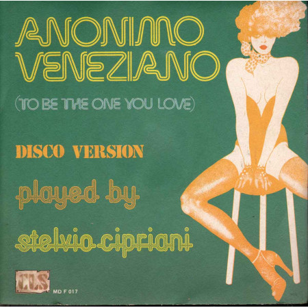 Stelvio Cipriani - 45 giri 7" Anonimo Veneziano (To Be The One You Love) Nuovo