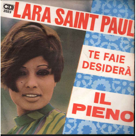 Lara Saint Paul Vinile 7" 45giri Te Faje Desidera' / Il Pieno CDD 2023