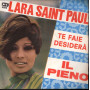 Lara Saint Paul Vinile 7" 45giri Te Faje Desidera' / Il Pieno CDD 2023