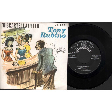 Tony Rubino Vinile 45giri 7" 'O Scartellatiello / 'A Roseca Nuovo AG002