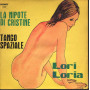 Lori Loria Vinile 7" 45giri La Nipote Di Cristine / Tango Spaziale Nuovo