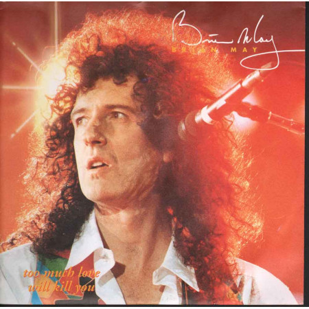 Brian May  45giri 7"  Too Much Love Will Kill You  Nuovo 0724388019972