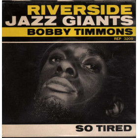Bobby Timmons Vinile EP 7" So Tired Nuovo Riverside REP 3209 Bobby Timmons Vinile EP 7" So Tired Nuovo