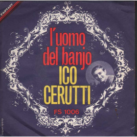 Ico Cerutti 7" 45giri L'Uomo Del Banjo / Come Mai / Fantasy FS 1006 Nuovo Ico Cerutti 7" 45giri L'Uomo Del Banjo / Come Mai Nuovo