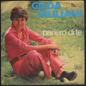 Gilda Giuliani ‎45 giri Parlero Di Te Fammi Entrare Nell