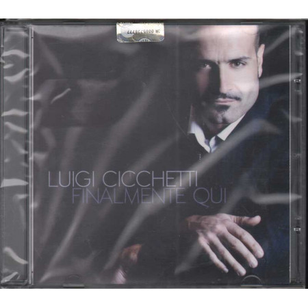 Luigi Cicchetti CD Finalmente Qui / Edel Records Sigillato 4029759053125