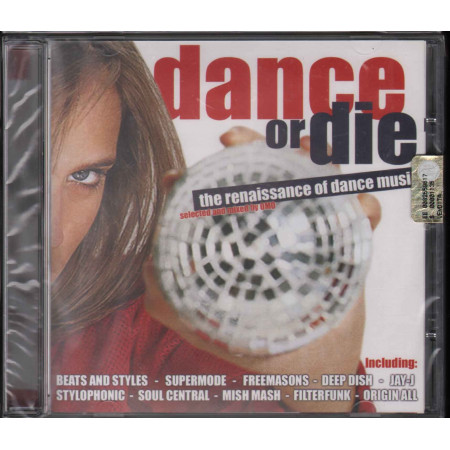 AA.VV. ‎CD Dance Or Die - The Renaissance Of Dance Music Sigillato 8019991860892