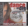 AA.VV. ‎CD Dance Or Die - The Renaissance Of Dance Music Sigillato 8019991860892