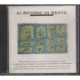 AA.VV. CD Ci Ritorni In Mente - Dedicato A Lucio Battisti Sigillato CDG 920