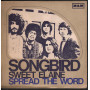 Songbird 45 giri Sweet Elaine / Spread The Word Nuovo MAM 12