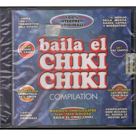 AA.VV. CD Baila El Chiki Chiki Sigillato 8022090403655