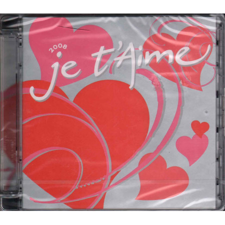 AA.VV. ‎CD Je T'aime 2008 Sigillato 0600753060025