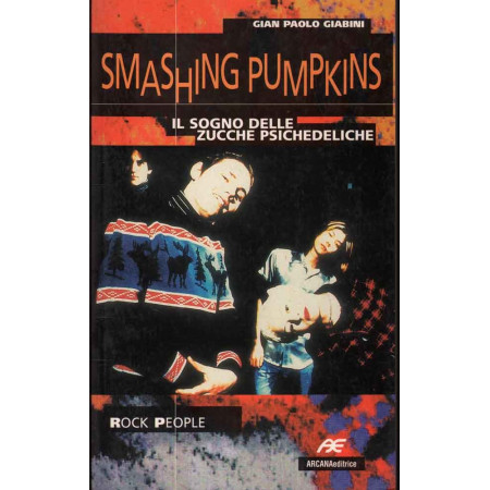 Smashing Pumpkins Sogno Delle Zucche Psichedeliche Libro Nuovo 9788879661348