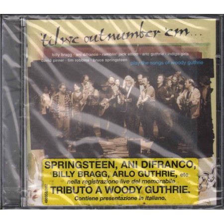 AA.VV. CD Til We Outnumber 'em Tribute To Woody Guthrie Sigillato 5099749855328