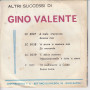 Gino Valente ‎Vinile 7" 45 giri 'E DDOIE MAMME / NNAMMURATELLA 'E TUTTE 'E SSERE Nuovo