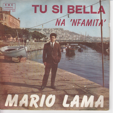 Mario Lama ‎Vinile 7" 45 giri Tu Si Bella / Na 'Nfamita' Nuovo