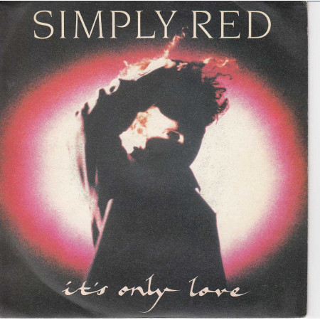 Simply Red ‎Vinile 7" 45 giri It's Only Love / Turn It Up Nuovo