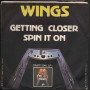 Wings (Paul McCartney) Vinile 7" 45 giri Getting Closer / Spin It On Nuovo